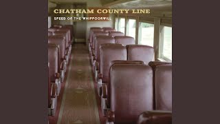 Video thumbnail of "Chatham County Line - Speed of the Whippoorwill"