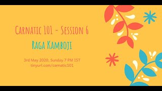 Raga Kambhoji - Session 6: How to identify carnatic ragas
