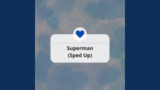 Superman (Sped Up)