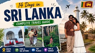 Sri Lanka Complete Travel Guide |  2-Week Travel Plan | Flight ,Visa, Itinerary & Budget Breakdown