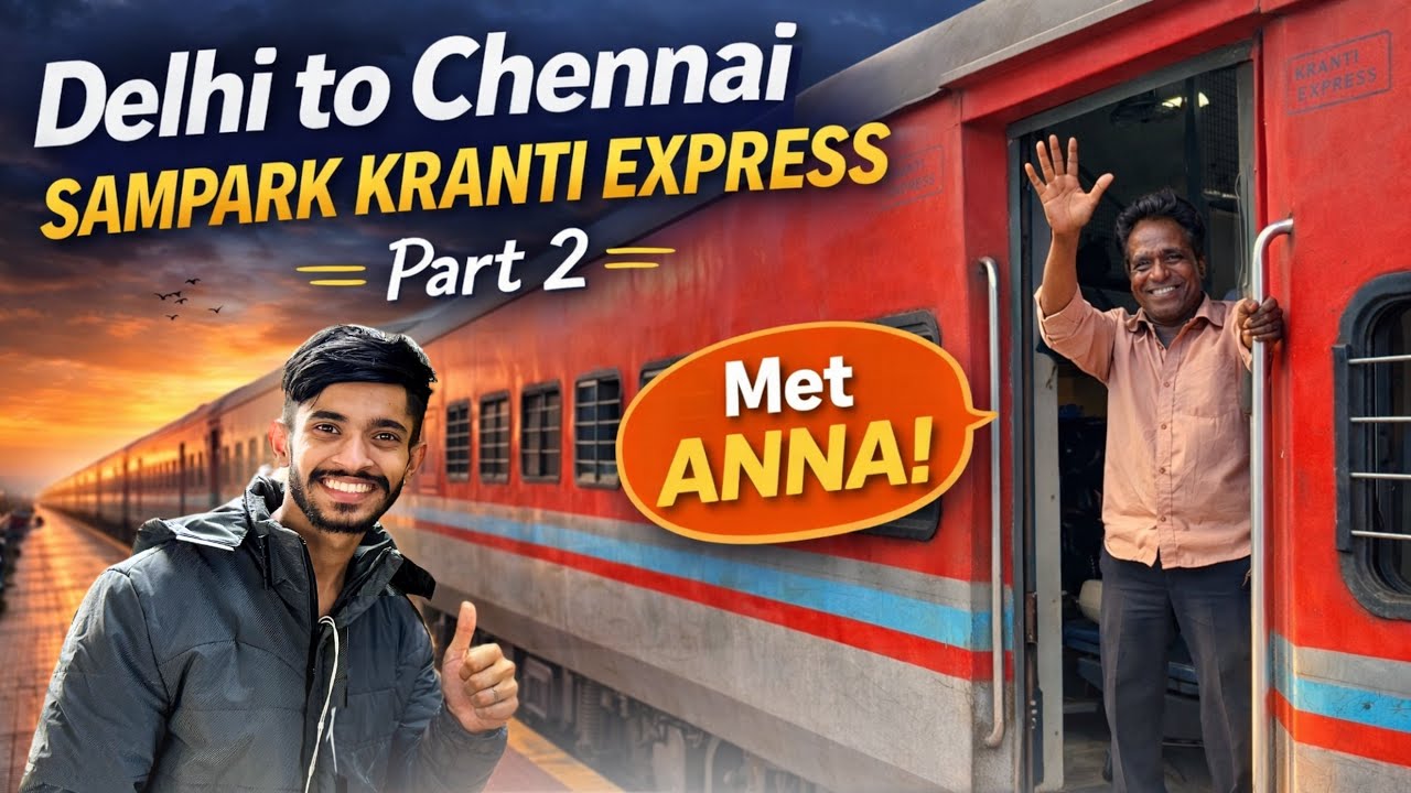 Delhi to Chennai Sampark Kranti Express Part-2  | Anjaan Anna bngye Dost 🫂