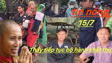 tin nóng 15/7 Thầy Thích Minh Tuệ tiếp tục bộ hành khất thực tại quê nhà