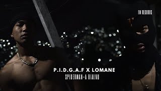 P.I.D.G.A.F X LOMANE  -  Spiderman-a Bialnu (M/V)