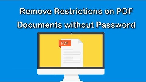 How to Remove Copy and Print Restrictions on PDF Documents without Password