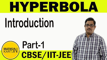 Introduction To HYPERBOLA | PART 1 | Hyperbola Class 11 JEE Maths