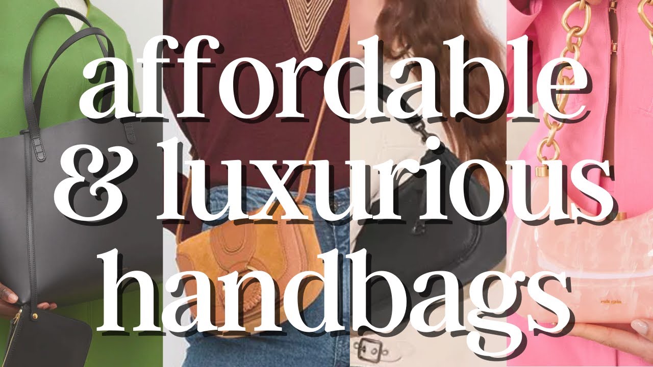 7 MidRange Luxury Handbags! The Best Affordable Luxury Handbags