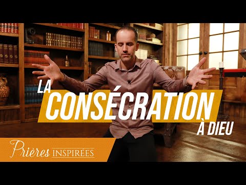 Vidéo: Que signifie la consécration ?
