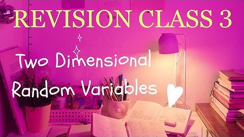 Revision Class 3 | Two Dimensional Random Variables | Find Marginal Distribution on Continuous Type