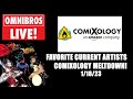 OmniBros LIVE! Favorite Current Artists + ComiXology Melt Down