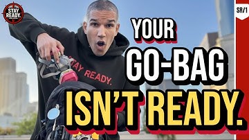 Most Go-Bags Fail, I