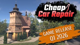 Cheap Car Repair - Release Update & Map Reveal!