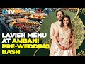 Anant ambanis extravagant prewedding menu with 2500 dishes vegan options midnight snacks