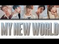 CIX (씨아이엑스) - My New World [Color Coded Lyrics Kan/Rom/Eng]