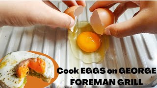 How To Cook Eggs On George Foreman Grill Its So Easy
