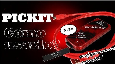 Cómo usar el Pickit 3 o 3.5 _ TUTORIAL