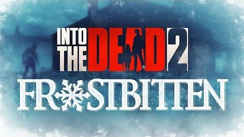 Into the Dead 2 Android Gameplay Frostbitten Mission Complete Stage 1-12. #Intothedead2 #frostbitten