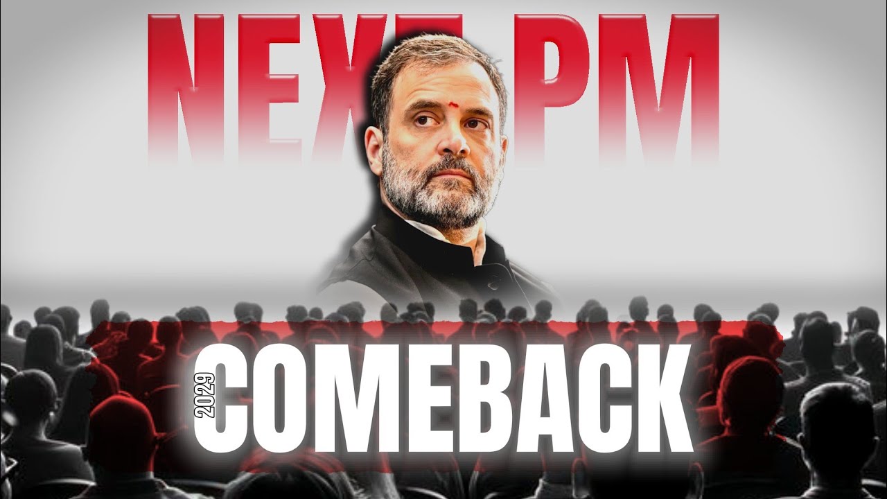 THE IMPOSSIBLE COMEBACK OF RAHUL GANDHI || CAN RAHUL BE INDIA'S NEXT PM ??