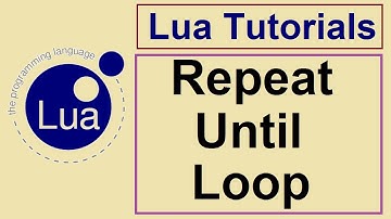 Lua Programming Tutorials - 8 - REPEAT UNTIL LOOP