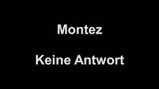 Montez - Keine Antwort (lyrics)