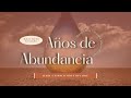 AÑOS DE ABUNDANCIA