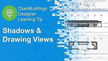 Shadows and Drawing Views in OpenBuildings Designer