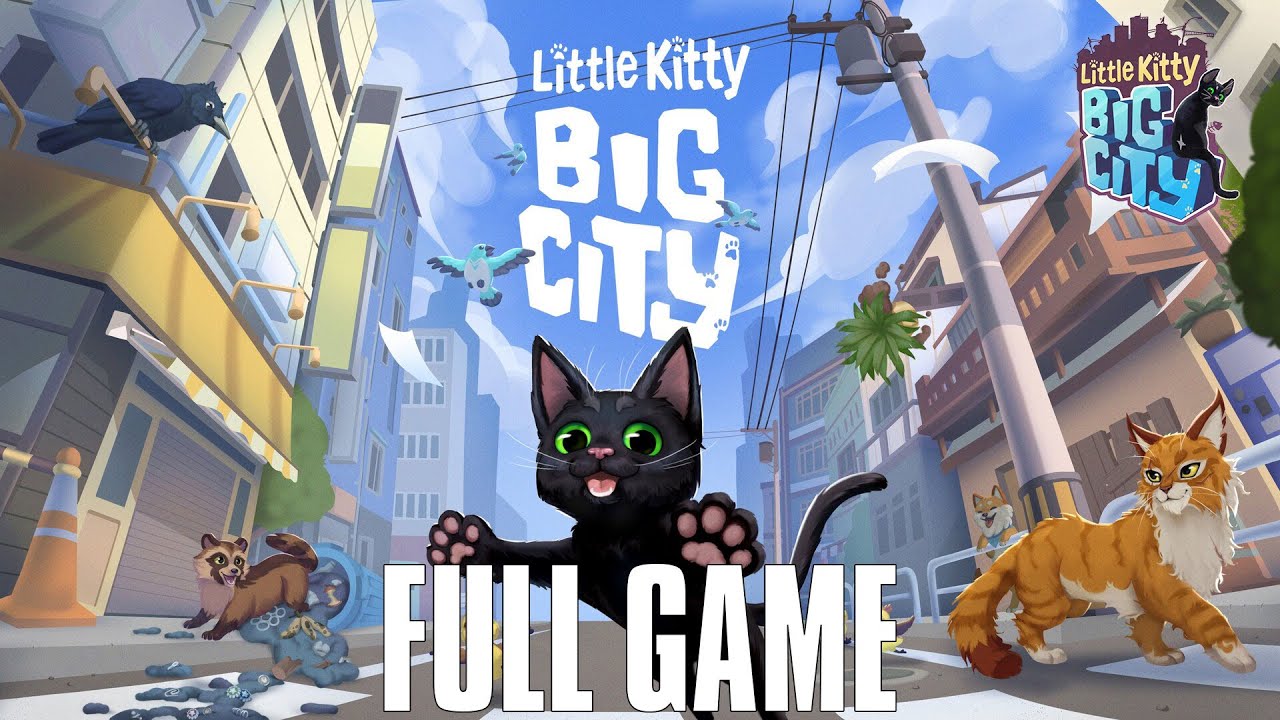 LITTLE KITTY, BIG CITY - Walkthrough Gameplay FULL GAME (No Commentary)