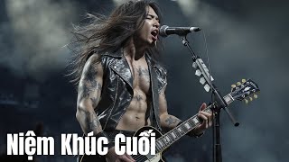 NIỆM KHÚC CUỐI – PHIÊN BẢN ĐẦY NỘI LỰC,