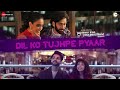 Dil Ko Tujhpe Pyaar | Never Kiss Your Best Friend S2 | Vishal Mishra | Premieres 29th April On ZEE5