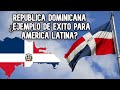 ¿Es República Dominicana un ejemplo de éxito para América Latina?