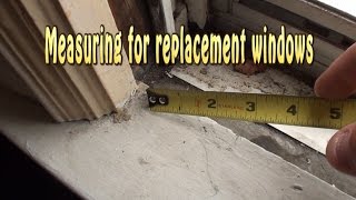 Measuring for replacement windows