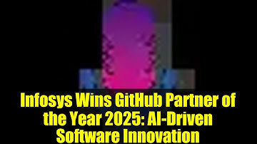 Infosys Wins GitHub Partner of the Year 2025: AI-Driven Software Innovation