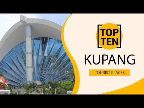 Top 10 Best Tourist Places to Visit in Kupang | Indonesia - English
