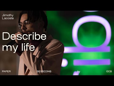 Ledningsevne Personlig bryder ud JIMOTHY LACOSTE - Describe My Life (live @ Paper Sessions by OCB) - YouTube