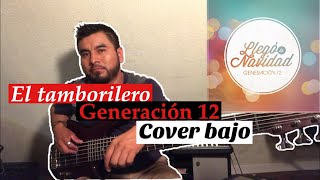 Video thumbnail of "El tamborilero-Generación 12 - cover bajo(Bass) -acordes bajo y guitarra-"
