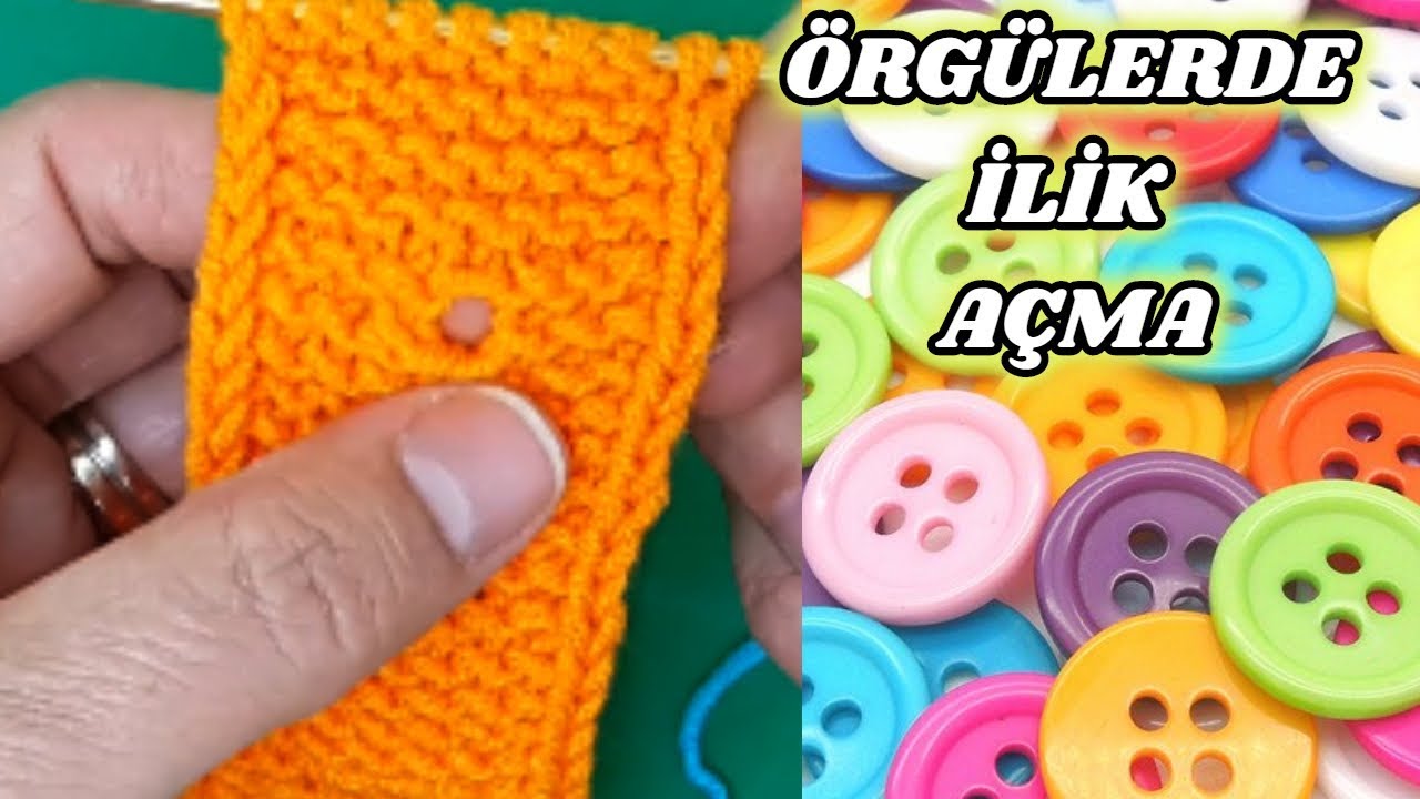 Örgülerde İlik / Düğme Deliği Açma Tekniği │Düzgün Kenar Nasıl Yapılır