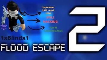 The PROOF that 1xBlindx1 STILL Hacks/Cheats on Flood Escape 2 leaderboards by this day