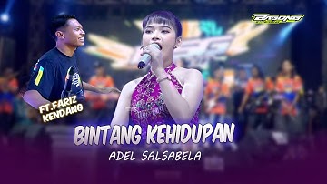 ADEL SALSABILA - Bintang Kehidupan -  MSG Group (#mahesamusic ) - FT FARIS KENDANG