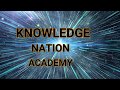 Knowledge nation academy