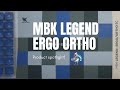 Product Spotlight - MBK Legend Ergo Ortho