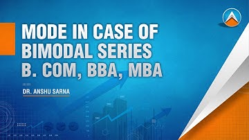 Mode in case of Bimodal series I BBA, B.COM and MBA  I Dr. Anshu Sarna