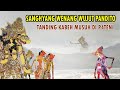 Sanghyang wenang wujut pandito sakti  tanding kabeh musuh di p4teni