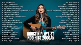Akustik Playlist Indo Hits 2000an  20 Lagu Akustik Cafe Cocok Untuk Santai
