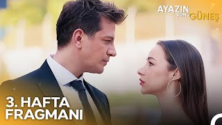 Ayazın Sonu Güneş 3. Hafta Fragmanı \