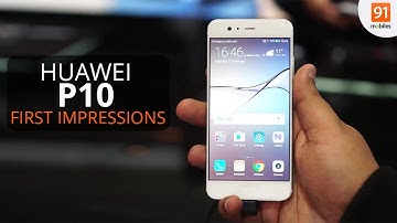 Huawei P10: First Look | Hands on | Launch| MWC 2017