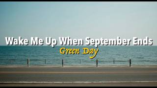 Wake Me Up When September Ends - Green Day | Lyric Video