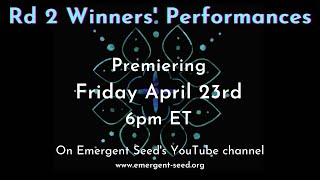 Emergent Seed Trailer: Rd 2 Winners Premiere