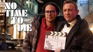 NO TIME TO DIE: Behind the Scenes with Director Cary Fukunaga