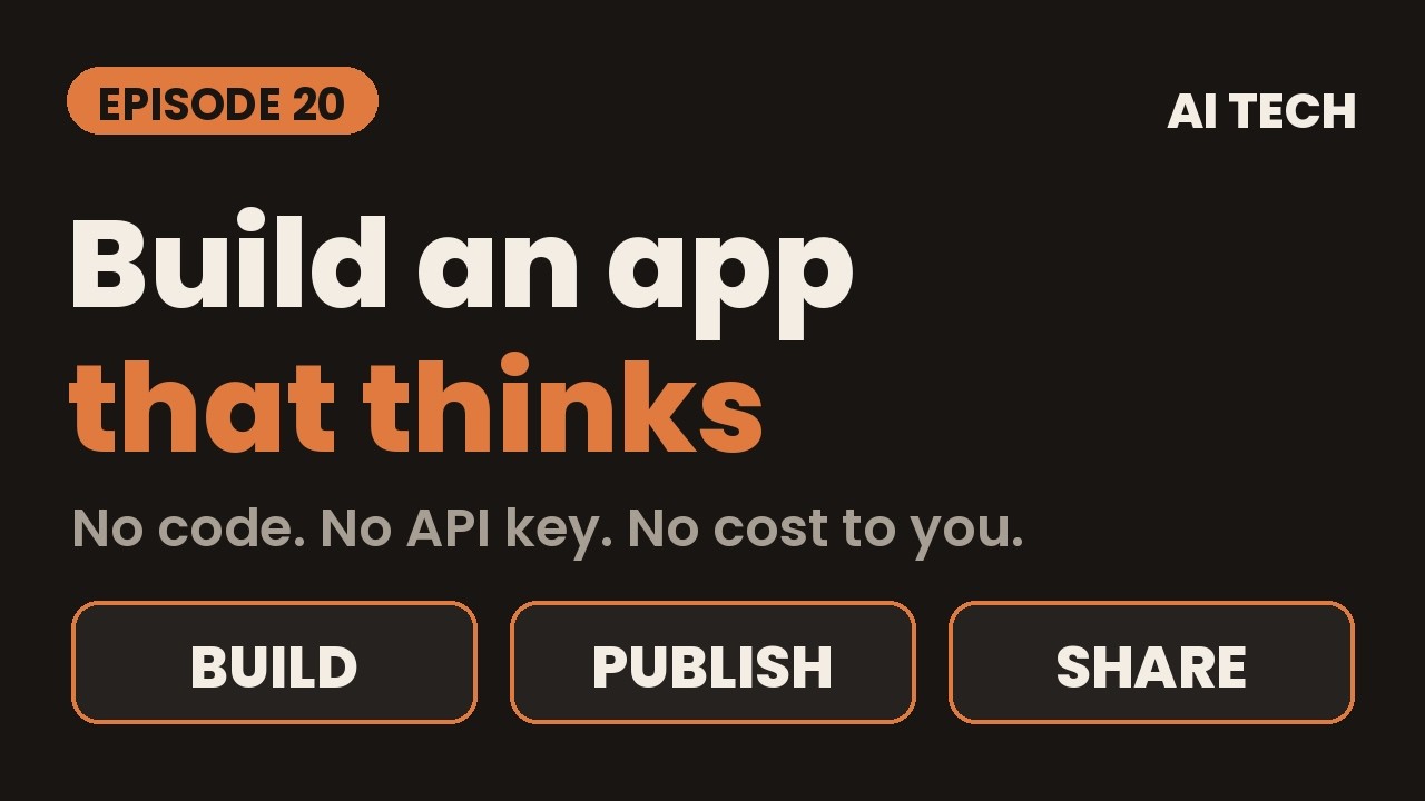 Episode 20: Build an App That Thinks: No Code, No API Key | Claude ...