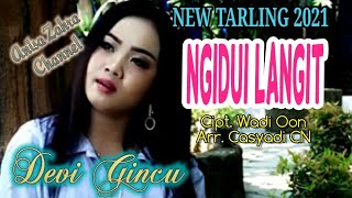 LAGU TARLING TERBARU 2021 NGIDUI LANGIT - DEVI GINCU