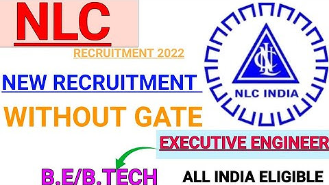 NLC NEW RECRUITMENT 2022 IS OUT || WITHOUT GATE || B.E/B.TECH || PERMANENT JOB @Railwaysengar